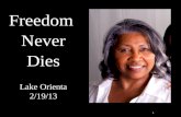 Freedom  Never Dies Lake  Orienta  2/19/13