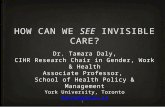 How can we  see  invisible care?