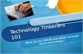 Technology Tinkerers 101