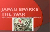 Japan sparks the war
