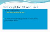 Javascript  for C# and Java