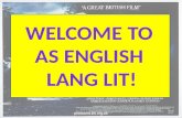 Welcome to  AS English  Lang Lit!