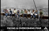 FACING & OVERCOMING FEAR