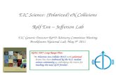 EIC Science: (Polarized)  eN  Collisions Rolf  Ent  – Jefferson Lab