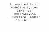 Integrated Earth Modeling System ( IEMS ) at RHMSS /SEEVCCC - Numerical models in use -