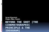 Beyond the shot [the cinematographic principle & the ideogram]