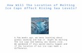 How Will The Location of Melting Ice Caps Affect Rising Sea Levels?