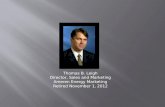 Thomas B. Leigh Director, Sales and Marketing Ameren Energy  Marketing Retired November 1, 2012