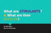 What are  STIMULANTS ? &  What are their  EFFECTS ?