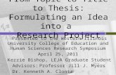 From Topic to Title to Thesis: Formulating an Idea into a  Research Project