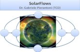 SolarFlows Dr. Gabriele  Pierantoni  (TCD)
