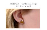 History of Mountain-earrings By: drew  arnold