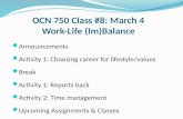 OCN 750 Class # 8 : March 4 Work-Life ( Im )Balance