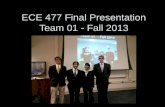 ECE 477 Final Presentation Team 01    Fall 2013