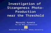 Investigation of  Strangeness Photo-Production near the Threshold