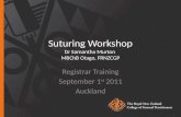 Suturing Workshop Dr Samantha  Murton MBChB Otago , FRNZCGP