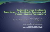 Maximizing your Fieldwork  E xperience, a Fieldwork Educator and  F ormer  S tudent Perspective