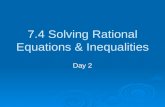 7.4 Solving Rational Equations & Inequalities