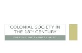 Colonial Society in the 18 th  Century