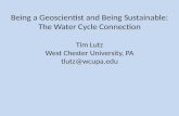 Being a Geoscientist and Being Sustainable: The Water Cycle Connection Tim Lutz
