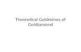 Theoretical  Goldmines  of  Goldiamond