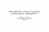 Did welfare reform increase participant employment? Hal W. Snarr Westminster College 12/2/13