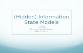 (Hidden) Information State Models
