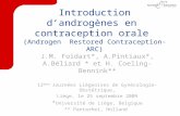 I ntroduction d’androgènes en  contraception orale  ( Androgen Restored  Contraception-ARC)