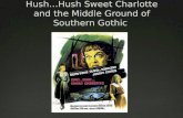 Hush…Hush Sweet Charlotte and the Middle Ground of Southern Gothic