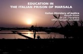 EDUCATION IN  THE ITALIAN PRISON OF MARSALA Italian Ministery of Justice Marsala  Prison