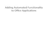 Adding Automated Functionality to Office Applications