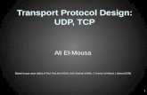 Transport Protocol Design: UDP, TCP