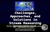 Challenges, Approaches, and Solutions  in Stream Reasoning