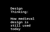 Design Thinking: How medieval design  is still used today