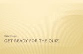 Get ready for the quiz
