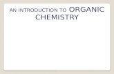 AN INTRODUCTION TO  ORGANIC  CHEMISTRY