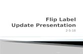 Flip Label Update Presentation