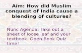 Aim: How did Muslim conquest of India cause a blending of cultures?