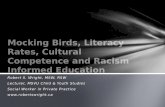 Mocking Birds, Literacy Rates, Cultural Competence and Racism Informed Education