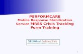 PERFORMCARE Mobile Response Stabilization Service  MRSS Crisis Tracking Form Training