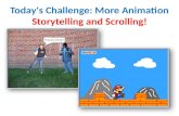 Today's Challenge: More Animation  Storytelling and Scrolling!
