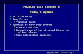 Physics 111: Lecture 8 Today’s Agenda
