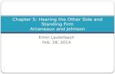 Chapter 5: Hearing the Other Side and Standing Firm Arceneaux  and Johnson