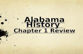Alabama History  Chapter 1 Review