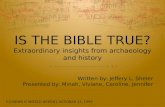 IS THE BIBLE TRUE? Extraordinary insights from archaeology and history