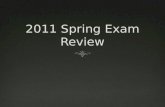 2011 Spring Exam  Review