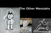 The Other Messiahs