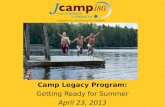 Camp  Legacy  Program: Getting Ready for Summer April 23, 2013