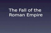 The Fall of the  Roman Empire