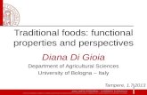 Traditional foods :  functional properties  and  perspectives Diana Di Gioia